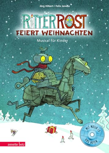 Ritter Rost 7: Ritter Rost feiert Weihnachten (Ritter Rost mit CD und zum Streamen, Bd. 7): Musical für Kinder mit CD: Buch mit CD von Betz, Annette