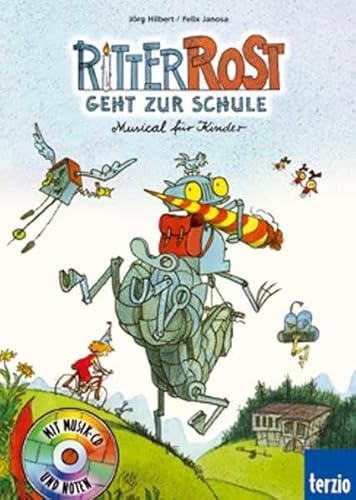 Ritter Rost geht zur Schule. Buch und CD. Musical für Kinder (Band 8)