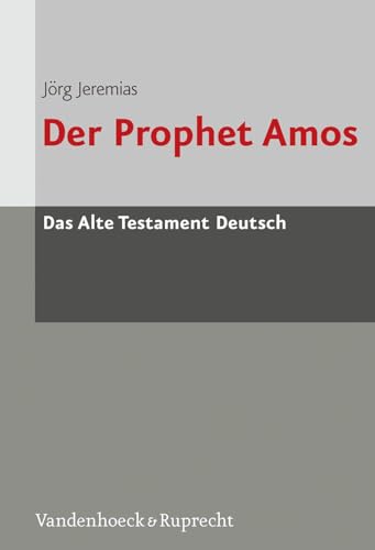 Das Alte Testament Deutsch (ATD), Tlbd.24/2, Der Prophet Amos (Das Alte Testament Deutsch: Neues Göttinger Bibelwerk)