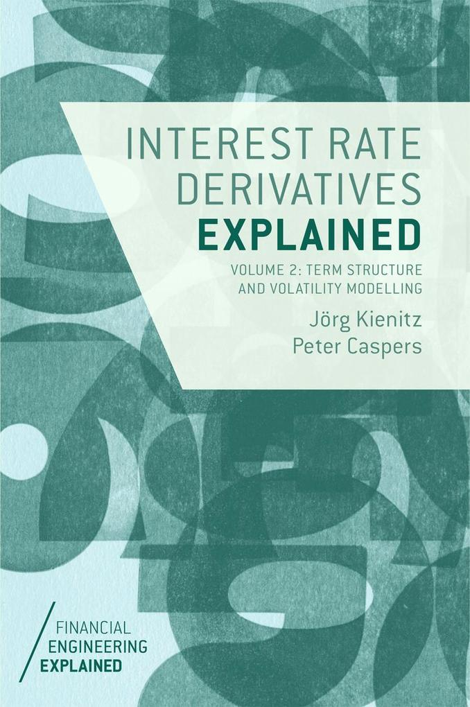 Interest Rate Derivatives Explained: Volume 2 von Palgrave Macmillan