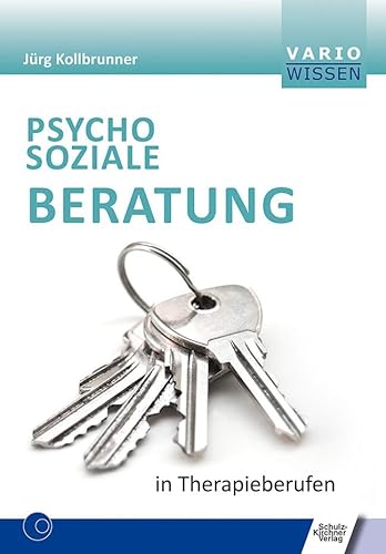 Psychosoziale Beratung in Therapieberufen (VARIO Wissen)