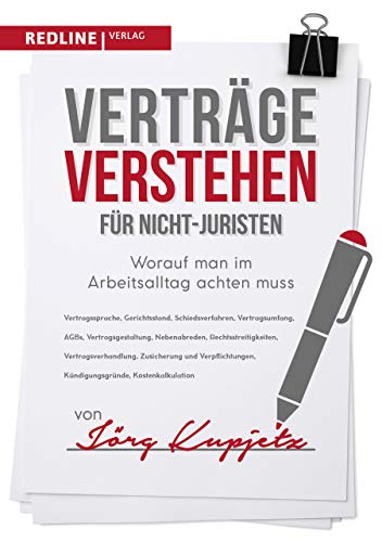 Verträge verstehen für Nicht-Juristen: Worauf man im Arbeitsalltag achten muss von Redline Verlag