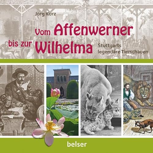 Vom Affenwerner bis zur Wilhelma: Stuttgarts legendäre Tierschauen