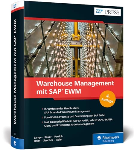 Warehouse Management mit SAP EWM: Prozesse und Customizing der Lagerverwaltung mit SAP Extended Warehouse Management 9.5 (SAP PRESS) von SAP PRESS