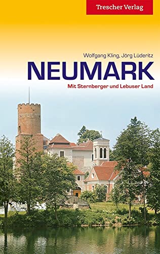 TRESCHER Reiseführer Neumark: Mit Sternberger und Lebuser Land von Trescher Verlag GmbH