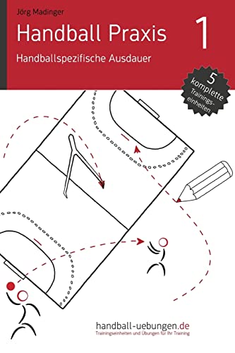 Handball Praxis 1 - Handballspezifische Ausdauer