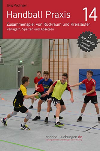 Handball Praxis 14 - Zusammenspiel von Rückraum und Kreisläufer: Verlagern, Sperren und Absetzen von DV Concept