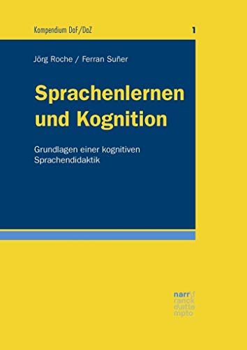Sprachenlernen und Kognition: Grundlagen einer kognitiven Sprachendidaktik (Kompendium DaF/DaZ)