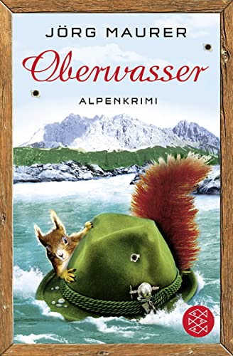Oberwasser: Alpenkrimi von FISCHER Taschenbuch