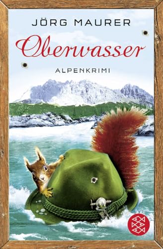 Oberwasser: Alpenkrimi von FISCHERVERLAGE