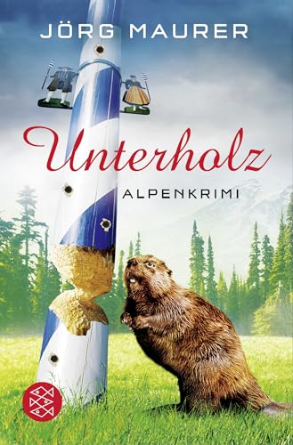 Unterholz: Alpenkrimi von FISCHER Taschenbuch