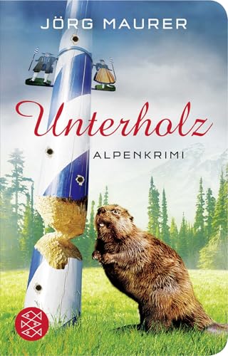 Unterholz: Alpenkrimi Unterholz: Alpenkrimi von FISCHERVERLAGE