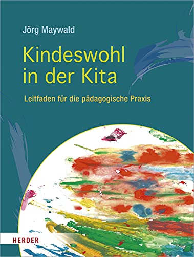 Kindeswohl in der Kita: Leitfaden für die pädagogische Praxis