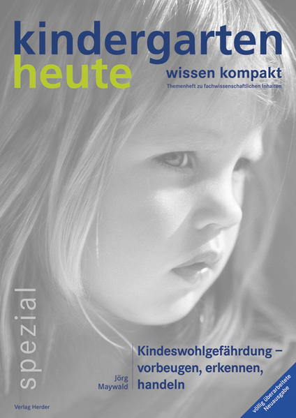Kindeswohlgefährdung - vorbeugen erkennen handeln von Herder Verlag GmbH