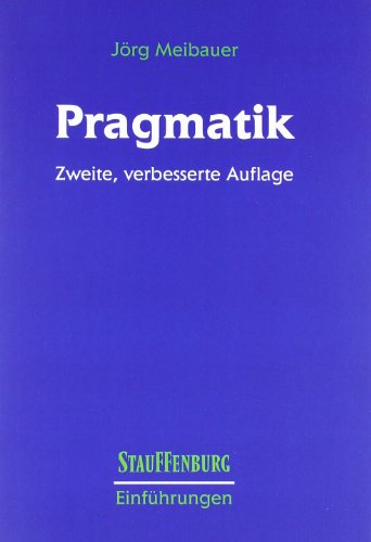 Pragmatik: Eine Einführung (Stauffenburg Einführungen) von Stauffenburg Verlag