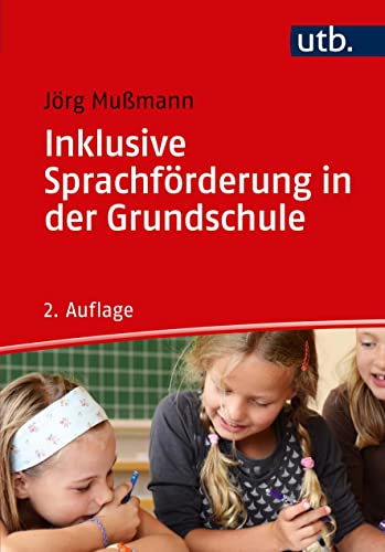 Inklusive Sprachförderung in der Grundschule von UTB GmbH