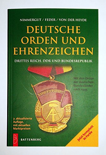 Deutsche Orden und Ehrenzeichen: Drittes Reich, DDR und Bundesrepublik Deutsche Orden und Ehrenzeichen: Drittes Reich, DDR und Bundesrepublik