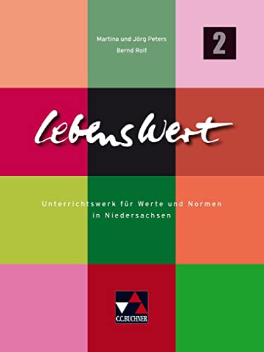 LebensWert / LebensWert 2: Unterrichtswerk für das Fach Werte und Normen in Niedersachsen / Für die Jahrgangsstufen 7/8 (LebensWert: Unterrichtswerk für das Fach Werte und Normen in Niedersachsen) von Buchner, C.C. Verlag