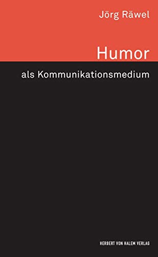 Humor als Kommunikationsmedium (Wissen und Studium): Diss.