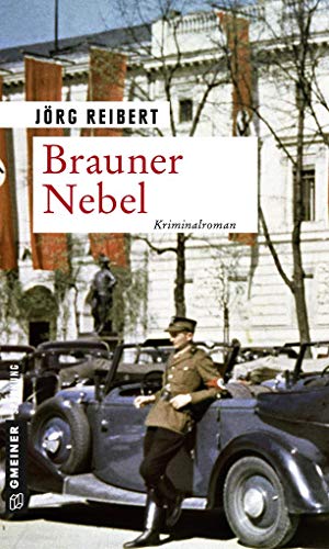 Brauner Nebel: Kriminalroman (Zeitgeschichtliche Kriminalromane im GMEINER-Verlag) von Gmeiner Verlag