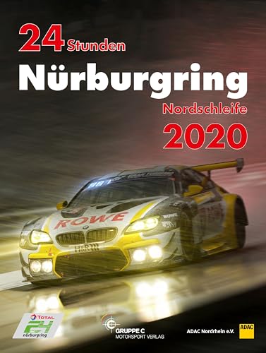 24h Rennen Nürburgring. Offizielles Jahrbuch zum 24 Stunden Rennen auf dem Nürburgring 2020 (Jahrbuch 24 Stunden Nürburgring Nordschleife)