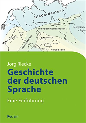 Geschichte der deutschen Sprache: Eine Einführung (Reclams Studienbuch Germanistik) von Reclam Philipp Jun.