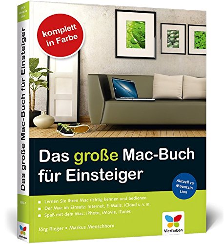 Das große Mac-Buch für Einsteiger: Aktuell zu Mountain Lion von Vierfarben