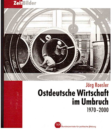 Ostdeutsche Wirtschaft im Umruch 1970 - 2000