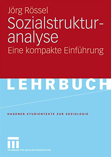 Sozialstrukturanalyse: Eine kompakte Einführung (Studientexte zur Soziologie) (German Edition) von VS Verlag für Sozialwissenschaften