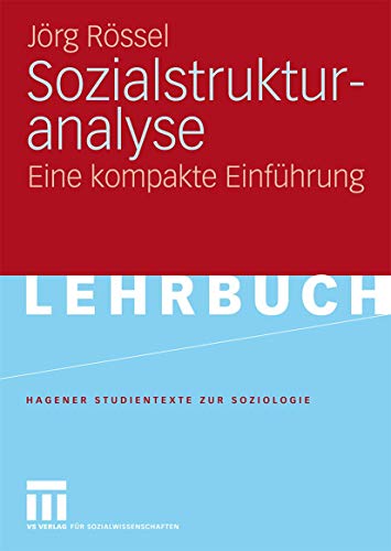 Sozialstrukturanalyse: Eine kompakte Einführung (Studientexte zur Soziologie) (German Edition)