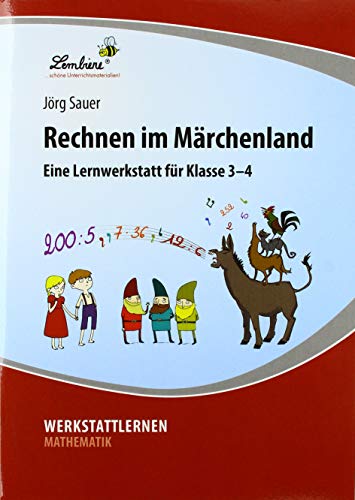 Rechnen im Märchenland: (3. und 4. Klasse): Grundschule, Mathematik, Klasse 3-4 von Lernbiene Verlag GmbH