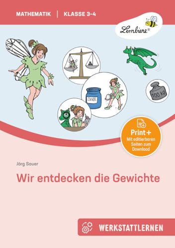 Wir entdecken die Gewichte: (3. und 4. Klasse) von Lernbiene Verlag GmbH