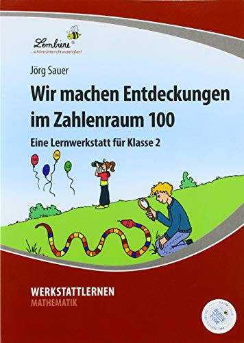 Wir machen Entdeckungen im Zahlenraum 100: (2. Klasse): Grundschule, Mathematik, Klasse 2