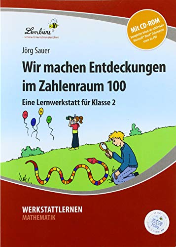 Wir machen Entdeckungen im Zahlenraum 100: (2. Klasse)