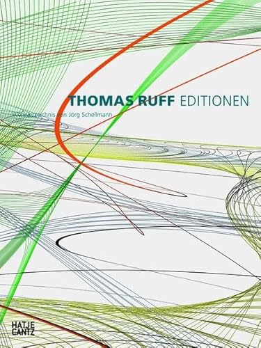 Thomas Ruff: Editionen 1988-2014 Werkverzeichnis von Jörg Schellmann