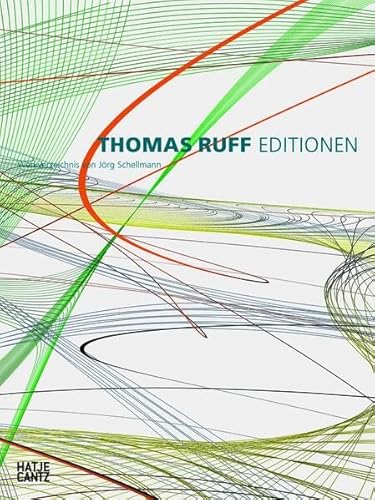 Thomas Ruff: Editionen 1988-2014 Werkverzeichnis von Jörg Schellmann Thomas Ruff: Editionen 1988-2014 Werkverzeichnis von Jörg Schellmann von Hatje Cantz
