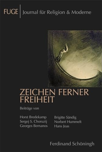 FUGE 6: Zeichen ferner Freiheit: Kulturkritik (I) (FUGE - Journal für Religion & Moderne)
