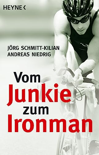 Vom Junkie zum Ironman: Die zwei Leben des Andreas Niedrig von Heyne Taschenbuch