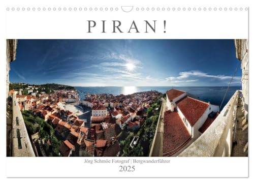 PIRAN! (Wandkalender 2025 DIN A3 quer), CALVENDO Monatskalender: Fotografische Impressionen aus dem traumhaften slowenischen Küstenort Piran (CALVENDO Natur) von CALVENDO