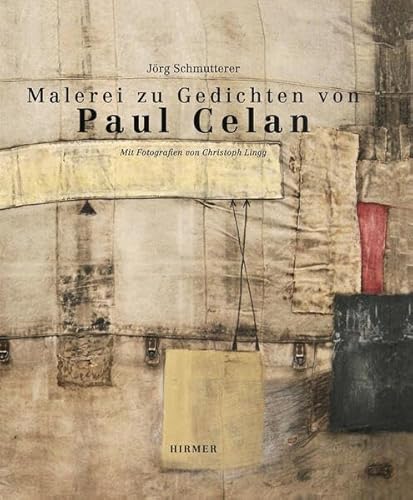 Malerei und Fotografie zu Gedichten von Paul Celan: Gemälde von Jörg Schmutterer – Fotografien von Christoph Lingg