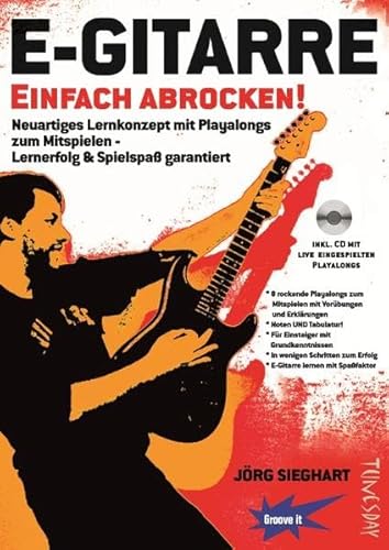 E-Gitarre Einfach Abrocken ! (Lehrheft/Lehrbuch mit Playalongs, Noten & Tabulatur / TABs zum Rock-Gitarre lernen - zu Rock-Songs / Play-Alongs ... - Lernerfolg & Spielspaß garantiert