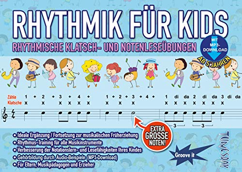 Rhythmik für Kids - Rhythmus lernen: Lese- und Klatschübungen für Kinder - mit MP3s - Noten musikalische Früherziehung: Rhythmische Klatsch- und Notenleseübungen mit extra großen Noten!. Mit Download