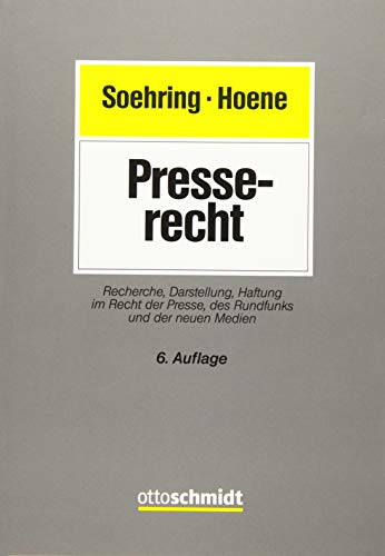 Presserecht: Recherche, Darstellung, Haftung im Recht der Presse, des Rundfunks und der neuen Medien (AfP-Praxisreihe) von Schmidt , Dr. Otto