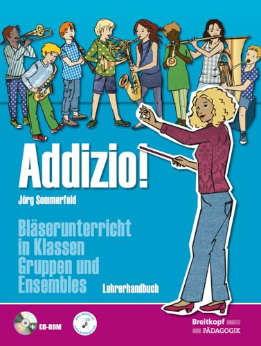 Addizio! Lehrerband mit CD-ROM. Bläserunterricht in Klassen, Gruppen und Ensembles (BV 449) von Breitkopf und Härtel