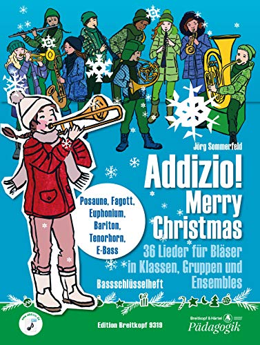 Addizio! Merry Christmas -Fagott/Posaune/Euphonium/Bariton/Tenorhorn/E-Bass- 36 Weihnachtslieder für Bläser in Klassen, Gruppen, Ensembles (EB 9319): ... Bassschlüssel (Fg/Pos/Euph/Bar/T-Hn/E-Bass) von Breitkopf & Härtel