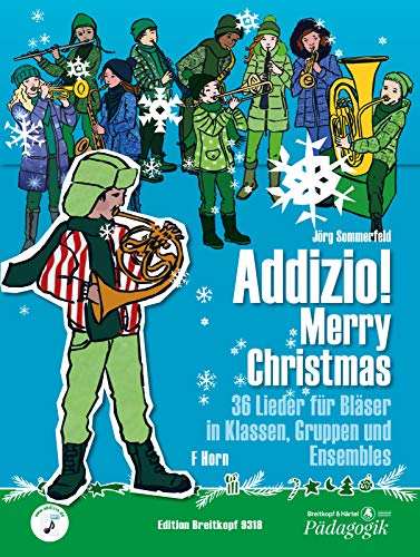 Addizio! Merry Christmas -Horn- 36 Weihnachtslieder für Bläser in Klassen, Gruppen, Ensembles (EB 9318): Lehrmaterial für Bläser-Ensemble von Breitkopf & Härtel