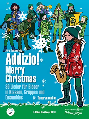Addizio! Merry Christmas -Tenorsaxophon in B- 36 Weihnachtslieder für Bläser in Klassen, Gruppen, Ensembles (EB 9316): Lehrmaterial für Bläser-Ensemble
