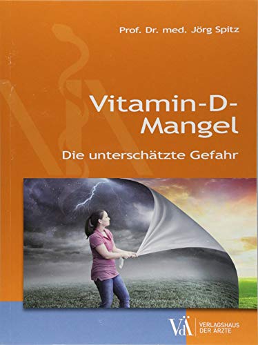 Vitamin-D-Mangel: Die unterschätzte Gefahr von Verlagshaus der rzte