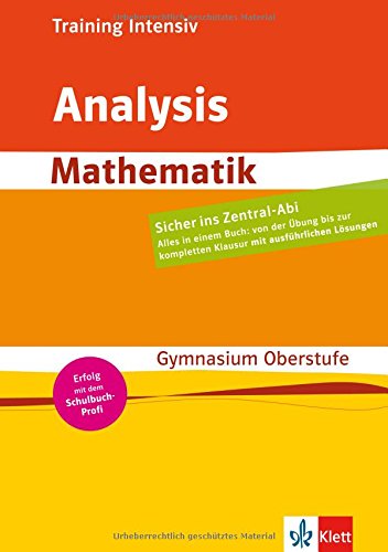 Training intensiv Mathematik Analysis: Gymnasium Oberstufe