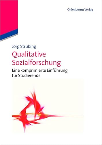 Qualitative Sozialforschung: Eine Einführung (Soziologie kompakt) von Walter de Gruyter